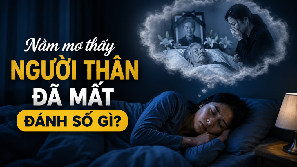 nam mo thay nguoi than da mat danh so gi 2