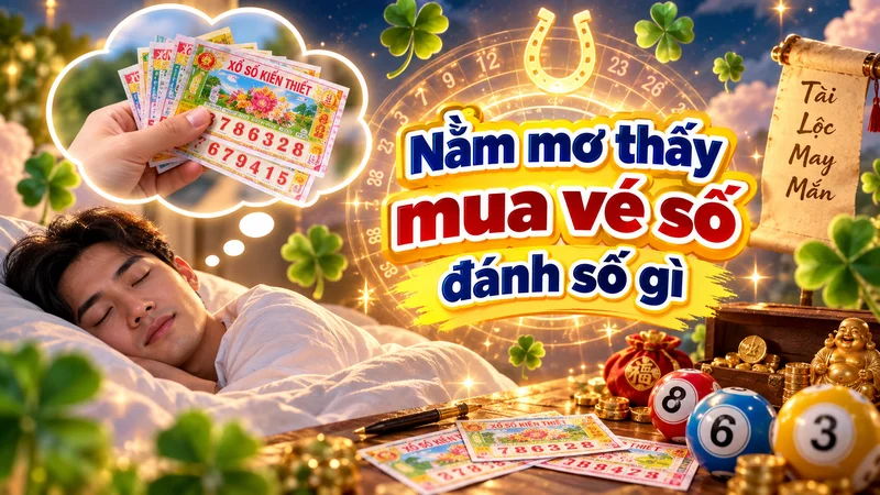 nam mo thay mua ve so danh so gi